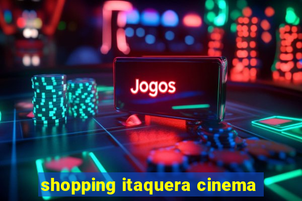 shopping itaquera cinema